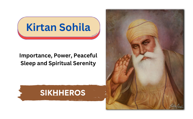 Kirtan Sohila: Importance, Power, Peaceful Sleep and Spiritual Serenity