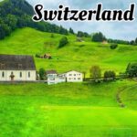 Explore Switzerlands Most Beautiful Village with Stunning Landscapes